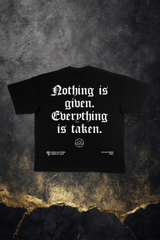 NOTHING IS GIVEN OVERSIZED TEE